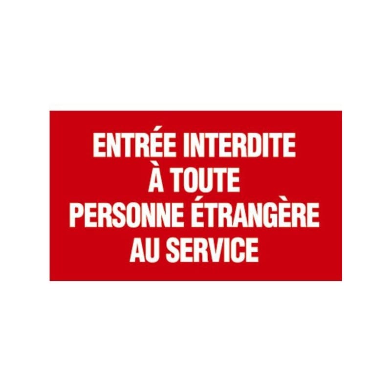 Panneaux d'interdiction panneau entrée interdite aux personnes étrangères au service 1 paquet(s) de 5 pièce(s) - novap